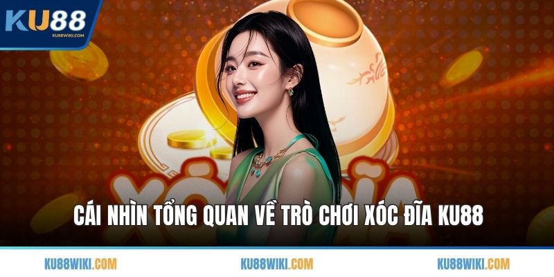 Cái nhìn tổng quan về trò chơi xóc đĩa KU88