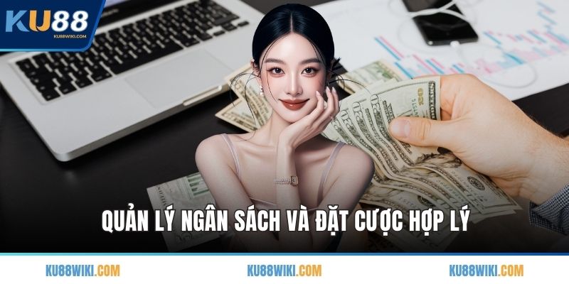 Quản lý ngân sách và đặt cược hợp lý