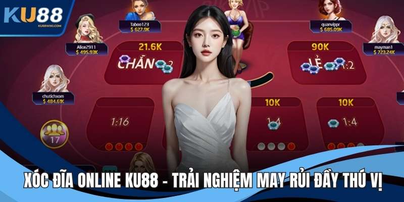 Xóc Đĩa Online KU88